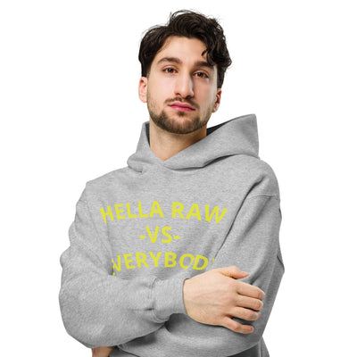 Hella Raw VS Everybody Unisex oversized hoodie