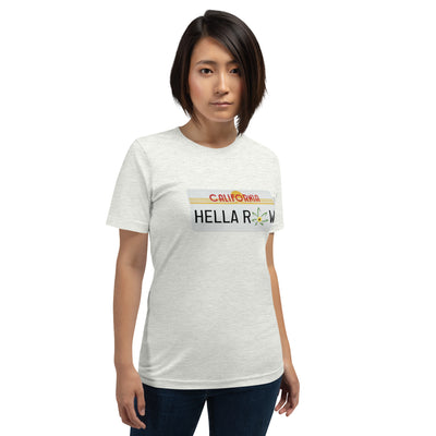 Hella Raw Cali License Plate Unisex t-shirt