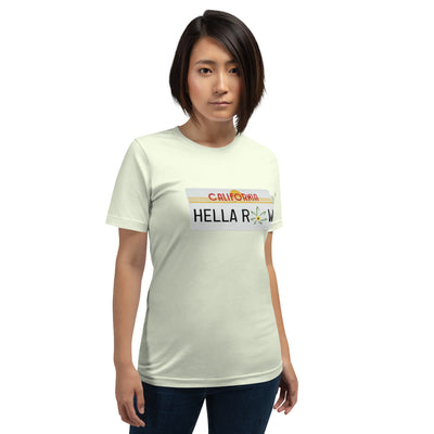 Hella Raw Cali License Plate Unisex t-shirt