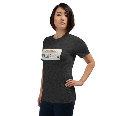 Hella Raw Cali License Plate Unisex t-shirt