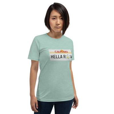 Hella Raw Cali License Plate Unisex t-shirt