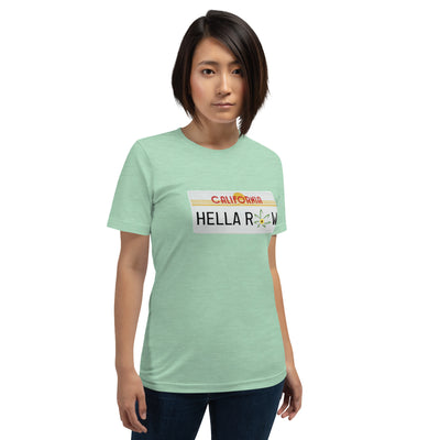 Hella Raw Cali License Plate Unisex t-shirt