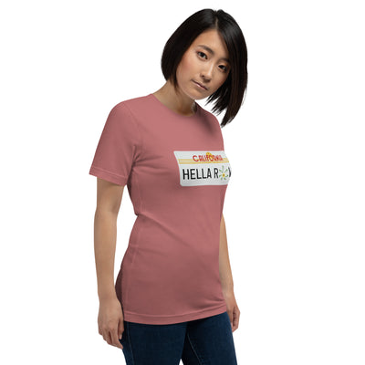 Hella Raw Cali License Plate Unisex t-shirt