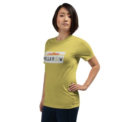 Hella Raw Cali License Plate Unisex t-shirt