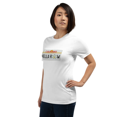 Hella Raw Cali License Plate Unisex t-shirt